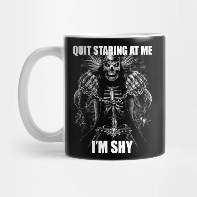 Quit Staring At Me | Im Shy | Evil Skelton | Hard Skeleton Meme | Unisex by CamavIngora